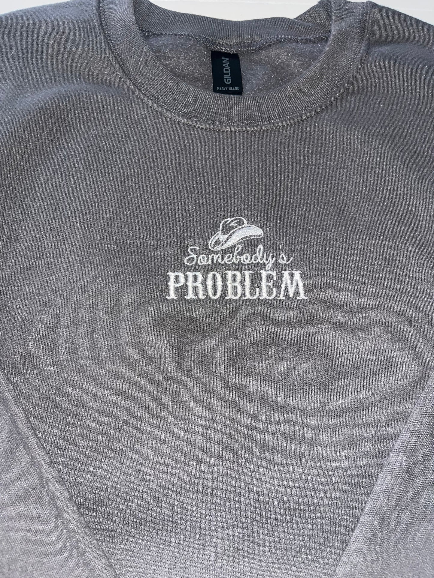 Somebody’s Problem” Crewneck