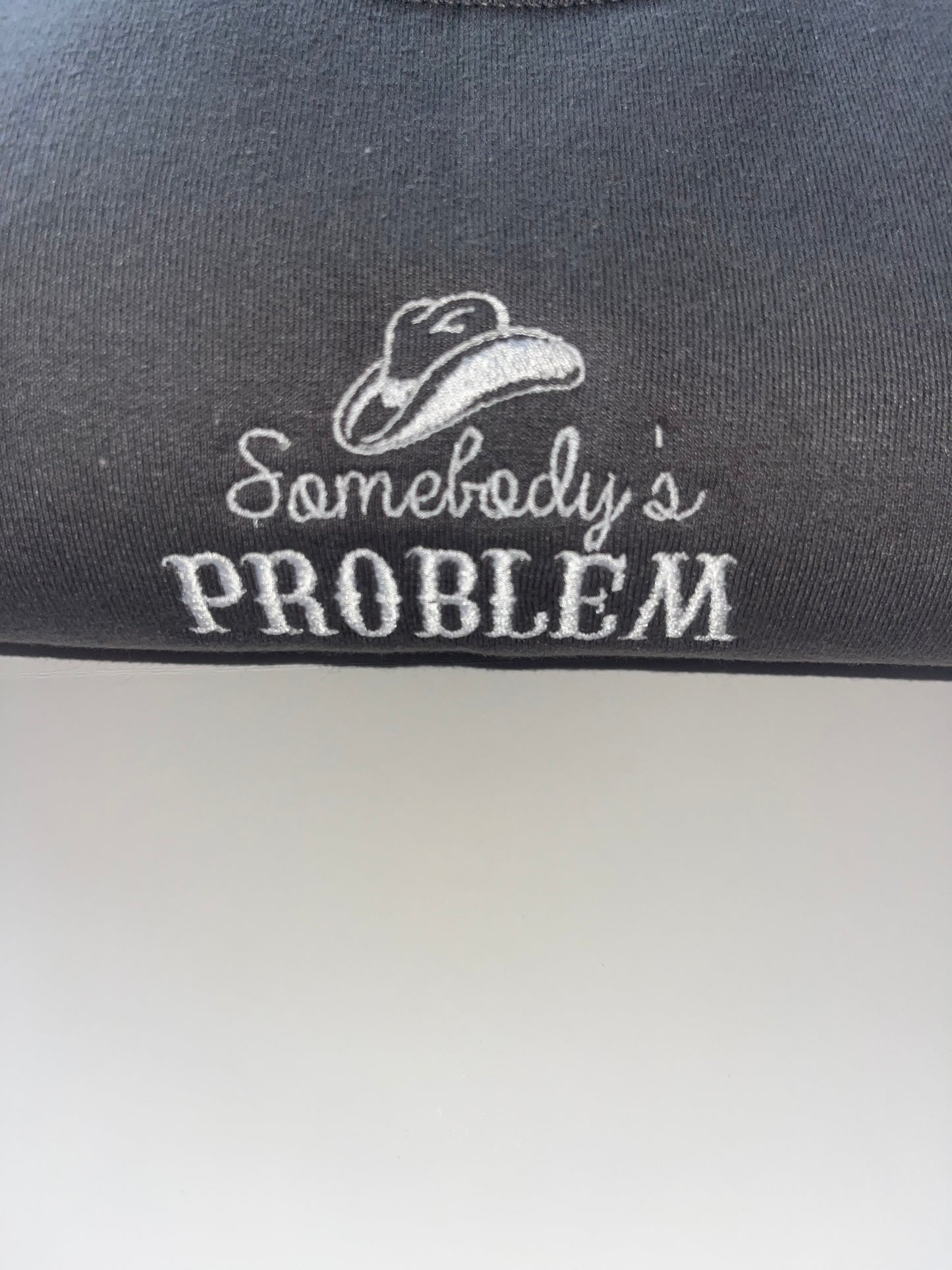 Somebody’s Problem” Crewneck
