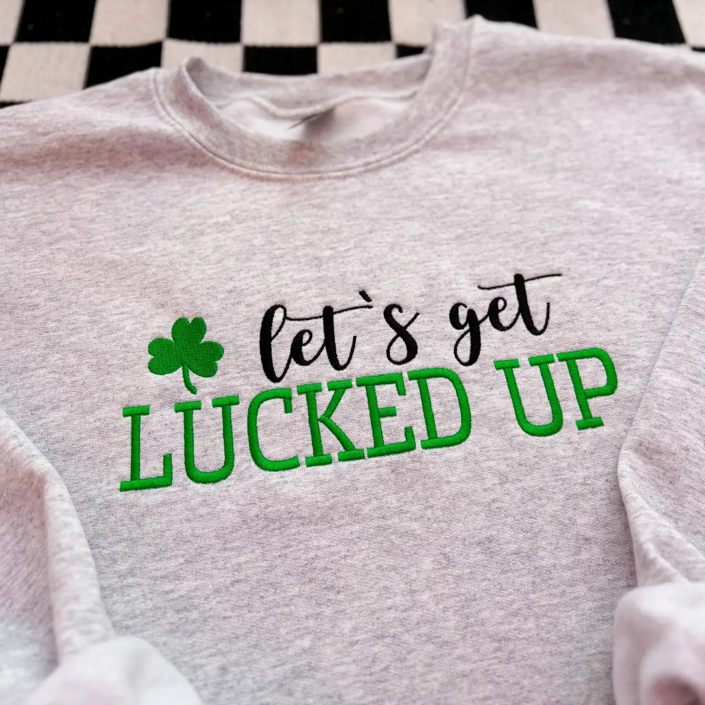 Let's Get Lucked Up Embroidered Crewneck
